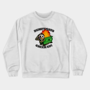 Dumpy Says Cheer Up! Crewneck Sweatshirt